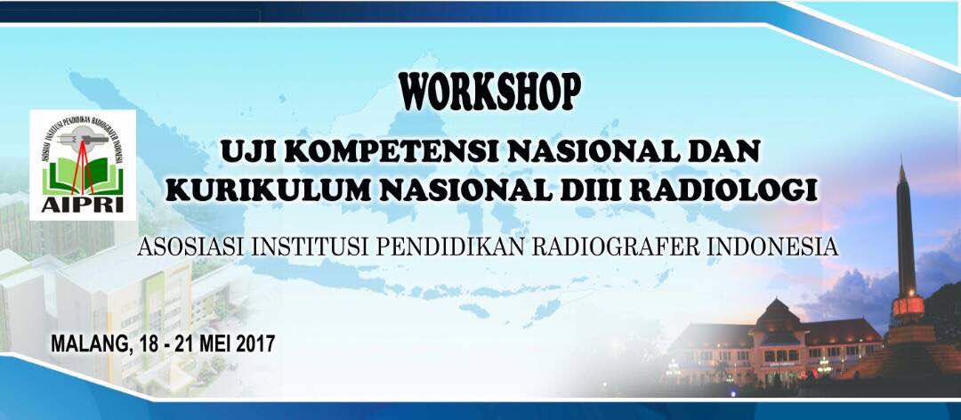 Workshop Uji Kompetensi Nasional dan Kurikulum Nasional DIII Radiologi